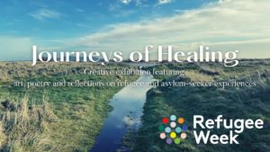 Refugee Week 2022 Journeys of Healing